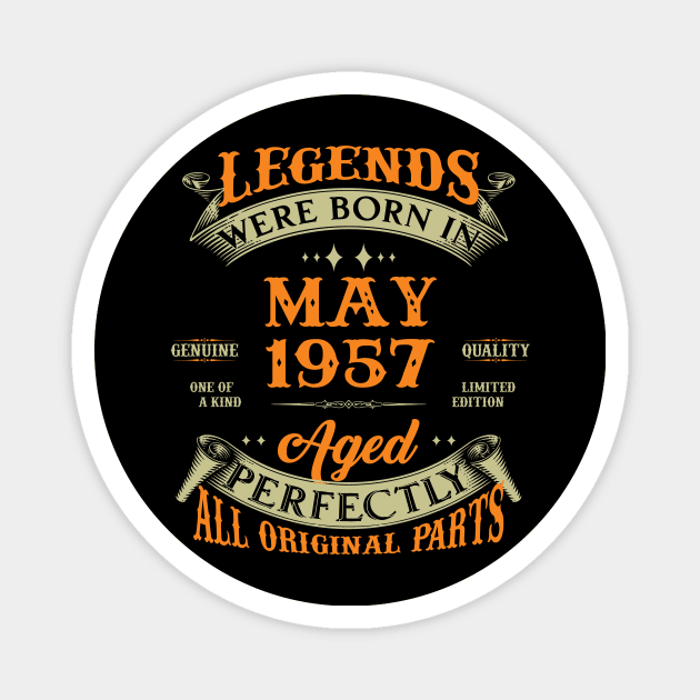 66th Birthday Gift Legends Born In May 1957 66 Years Old Magnet by Che Tam CHIPS